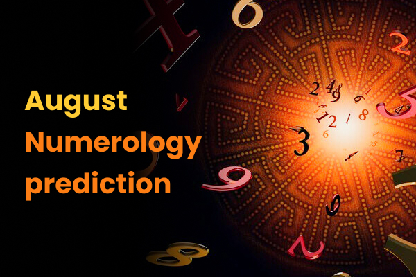 Numerology Predictions for August 2022