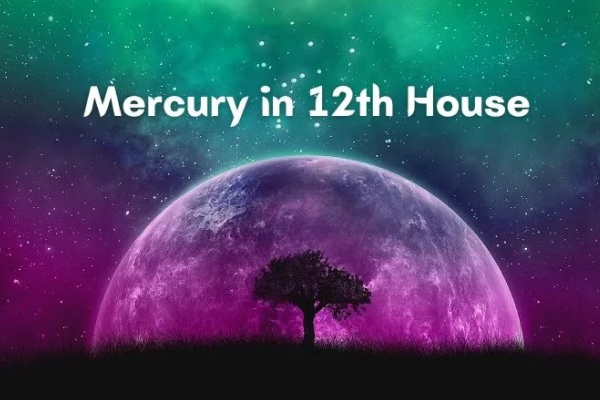 Mercury In 12th House