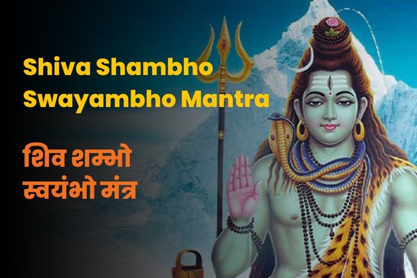 Shiv Shambho Swayambho Mantra