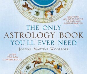 The Only Astrology Book You'll Ever Need by Joanna Martine Woolfolk, astrology book
