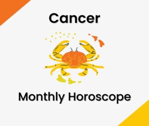 Cancer Monthly Horoscope Predictions