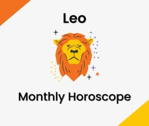 Leo Monthly Horoscope Predictions
