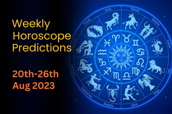Weekly Horoscope Predictions: 20th August to 26th August 2023 