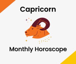 Capricorn Monthly Horoscope