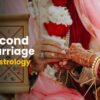 Second Marriage in Astrology_ Analysing The Role Of Planets