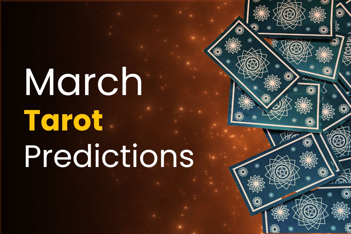 Monthly Tarot Predictions For March 2024