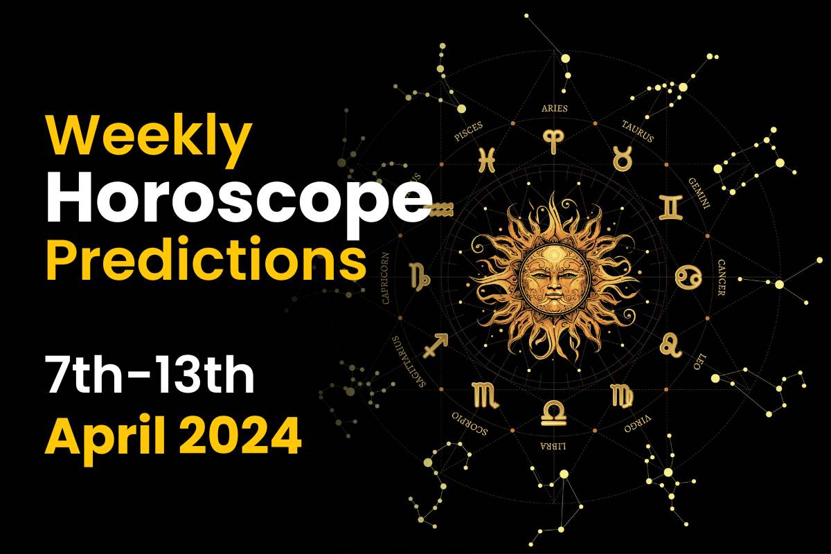 Weekly Horoscope Prediction: 7th April to 13th April 2024