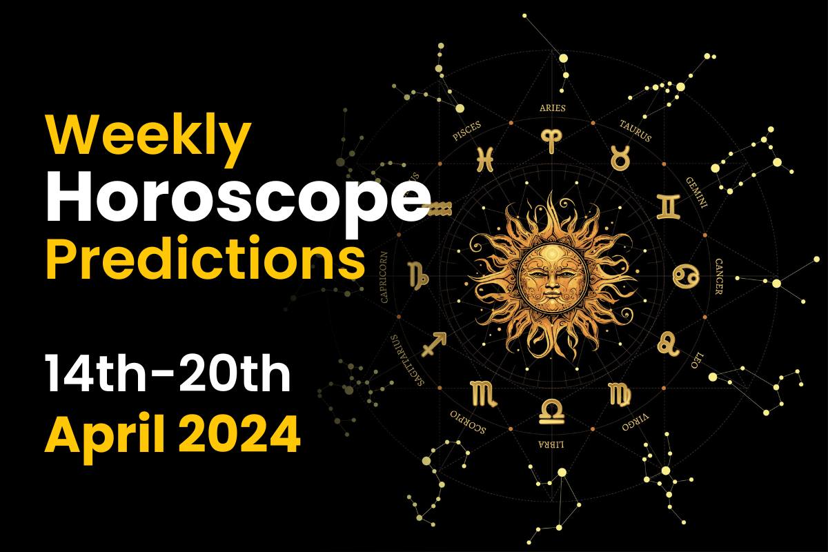 Weekly Horoscope Prediction: 14th April To 20th April 2024