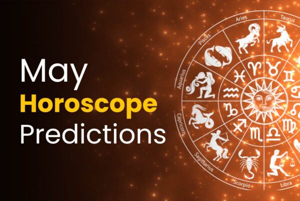 Monthly Horoscope Predictions For May 2024 