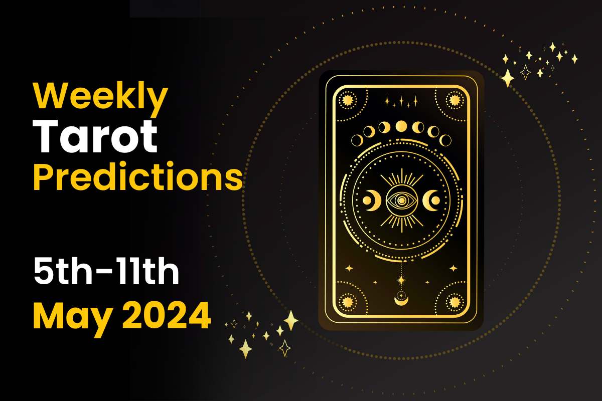 Weekly Tarot Prediction: 5th May to 11th May 2024
