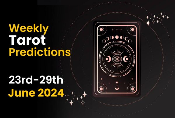 Weekly Tarot Prediction: 23rd June To 29th June 2024