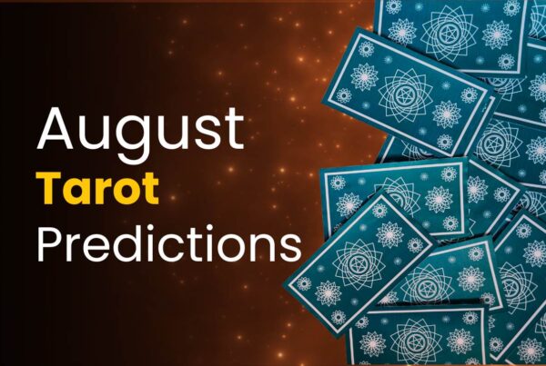 Monthly Tarot Predictions for August 2024 