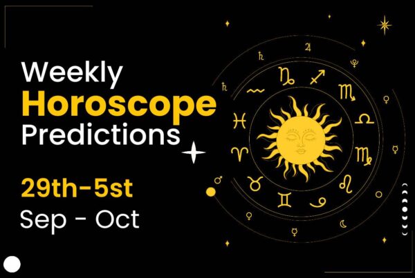 Weekly Horoscope Prediction: 29th Sept to 5th Oct, 2024 