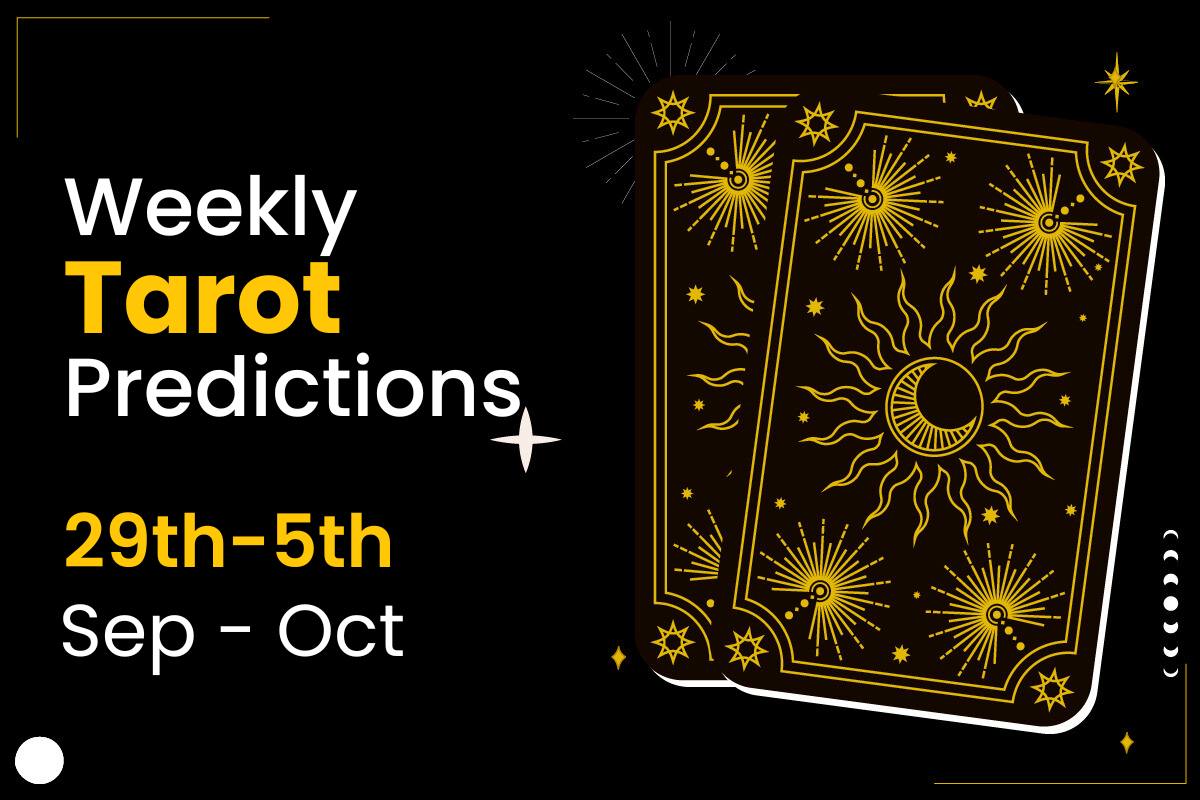 Weekly Tarot Predictions: 29th Sept to 5th Oct 2024 