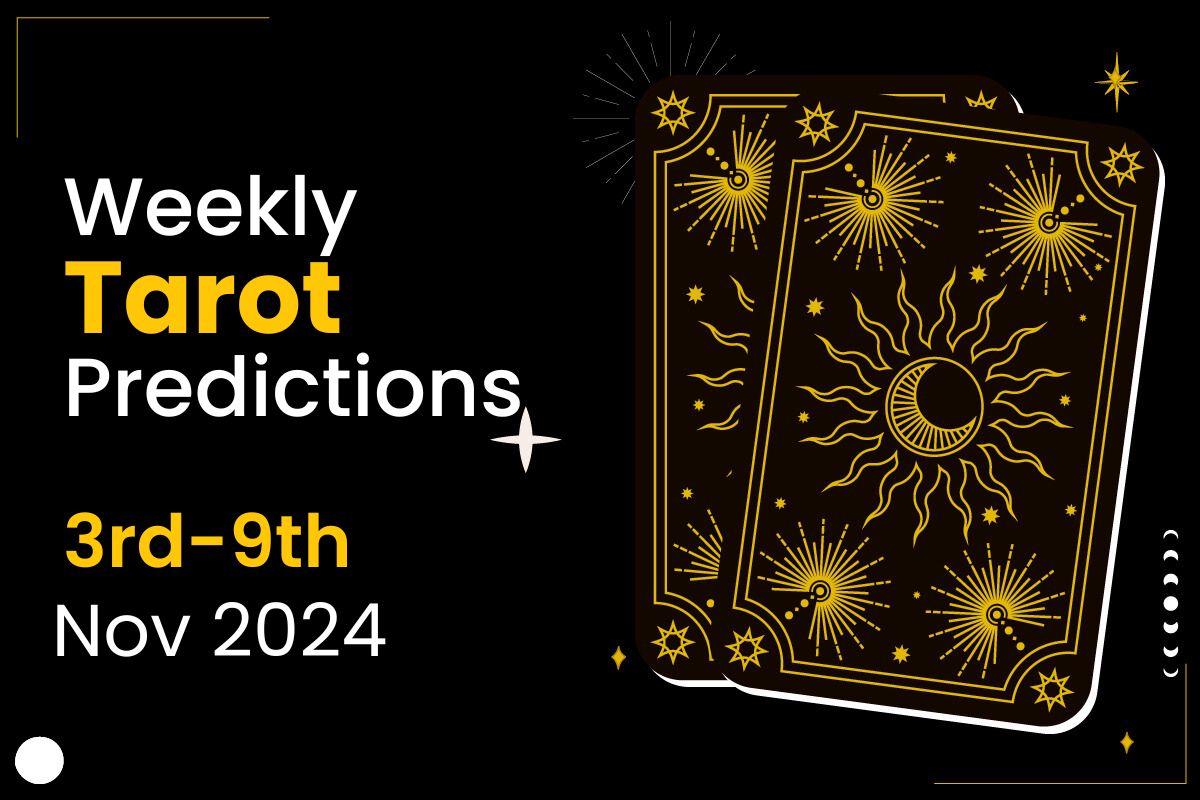 Weekly Tarot Prediction: 3rd Nov to 9th Nov 2024